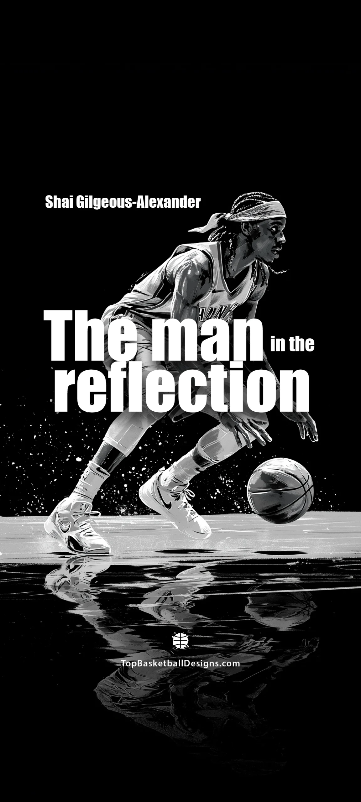 High-contrast illustration of basketball player Shai Gilgeous-Alexander on a black background, playing over a puddle of water that reflects his image. The impactful phrase "The man in the reflection" is written at the top in a bold white Impact font